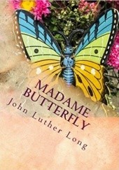 Okładka książki Madame Butterfly John Luther Long