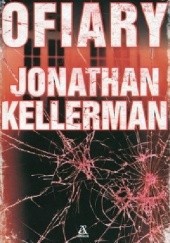 Okładka książki Ofiary Jonathan Kellerman