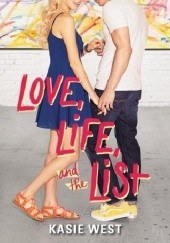 Okładka książki Love, Life, and the List Kasie West