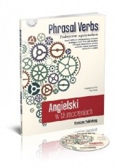 Okładka książki Angielski w tłumaczeniach. Phrasal Verbs