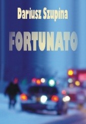 Okładka książki Fortunato Dariusz Szupina