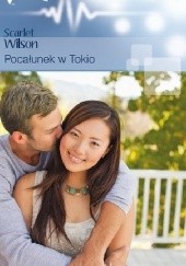 Okładka książki Pocałunek w Tokio Scarlet Wilson