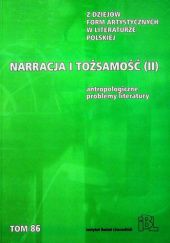 Okładka książki Narracja i tożsamość (II). Antropologiczne problemy literatury Włodzimierz Bolecki, Ryszard Nycz