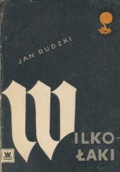 Okładka książki Wilkołaki Jan Rudzki