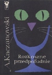 Okładka książki Rozkoszne przedpołudnie Janina Ipohorska