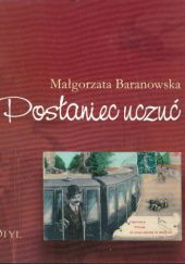 Okładka książki Posłaniec uczuć. Prywatna historia pocztówki Małgorzata Baranowska
