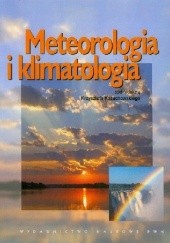 Okładka książki Meteorologia i klimatologia Jan Degirmendžić, Krzysztof Kożuchowski, Joanna Wibig