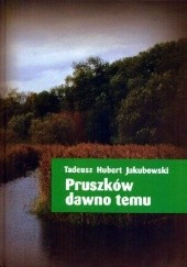Okładka książki Pruszków dawno temu Tadeusz Hubert Jakubowski