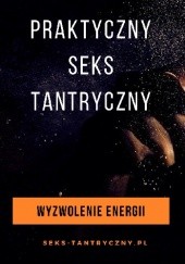 Okładka książki Praktyczny Seks Tantryczny Dariusz Łukasz Zalewski