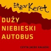 Okładka książki Duży niebieski autobus Etgar Keret