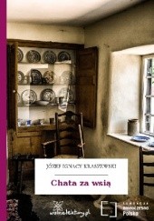 Okładka książki Chata za wsią Józef Ignacy Kraszewski