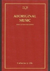 Okładka książki Aboriginal Music. Education for living Catherine Joan Ellis