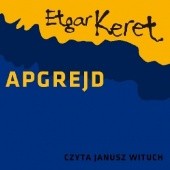 Okładka książki Apgrejd Etgar Keret