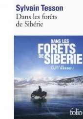 Okładka książki Dans les forêts de Sibérie Sylvain Tesson