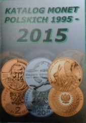 Okładka książki Katalog monet polskich 1995-2015 Daniel Kurnik