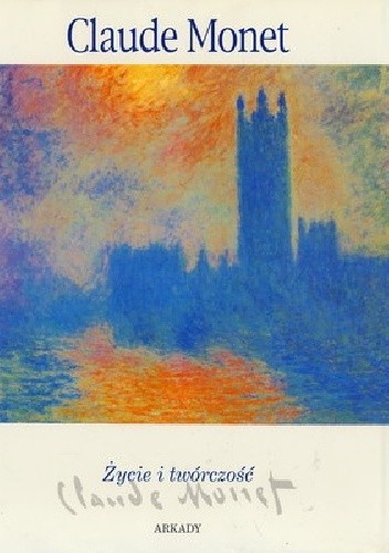 Okładka książki Claude Monet. Życie i twórczość. Sandro Sproccati