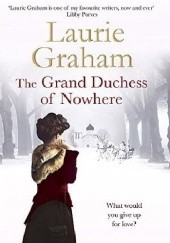 Okładka książki The Grand Duchess of Nowhere Laurie Graham
