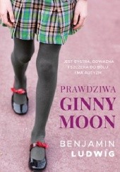 Okładka książki Prawdziwa Ginny Moon Benjamin Ludwig
