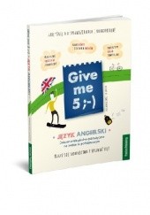 Okładka książki Give me 5 :-) Ćwiczenia leksykalno-gramatyczne