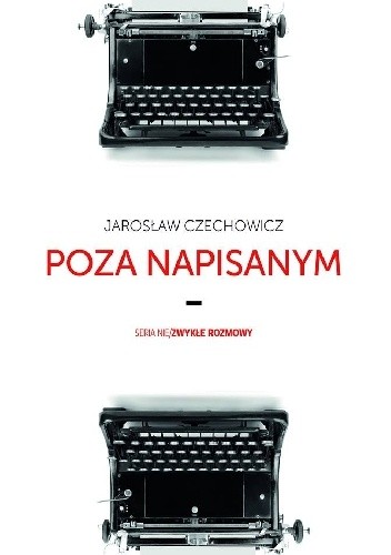 Okładka książki Poza napisanym Jarosław Czechowicz