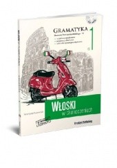 Okładka książki Włoski w tłumaczeniach. Gramatyka 1
