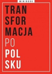 Okładka książki Transformacja po polsku François Chirpaz, Jan Prokop, Elżbieta Skotnicka–Illasiewicz