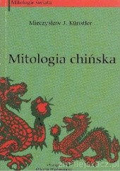Okładka książki Mitologia chińska Mieczysław Jerzy Künstler