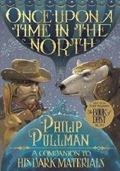 Okładka książki Once Upon a Time in the North Philip Pullman