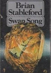 Okładka książki Swan Song Brian Stableford