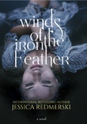 Okładka książki Winds of the Iron Feather Jessica Redmerski