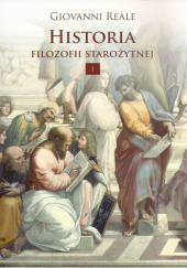 Okładka książki Historia filozofii starożytnej. Tom 1: Od początków do Sokratesa Giovanni Reale