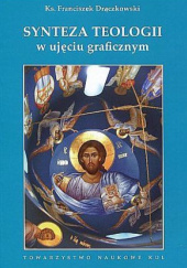 Okładka książki Synteza teologii w ujęciu graficznym Franciszek Drączkowski