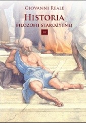 Okładka książki Historia filozofii starożytnej. Tom 3: Systemy epoki hellenistycznej Giovanni Reale