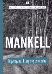Okładka książki Mężczyzna, który się uśmiechał Henning Mankell