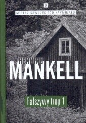 Okładka książki Fałszywy trop (tom 1 i 2) Henning Mankell