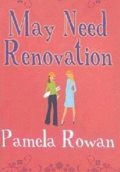 Okładka książki May Need Renovation Pamela Rowan