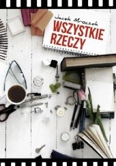 Okładka książki Wszystkie rzeczy Jacek Mroczek