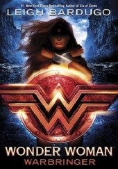 Okładka książki Wonder Woman: Warbringer Leigh Bardugo
