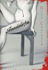 Okładka książki Skandalista Nina Czarnota