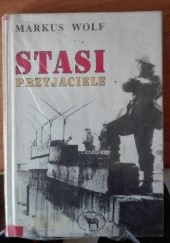 Okładka książki Stasi przyjaciele Markus Wolf