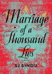 Okładka książki Marriage of a Thousand Lies SJ Sindu