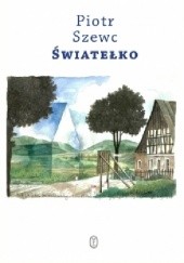 Okładka książki Światełko Piotr Szewc