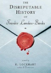 Okładka książki The Disreputable History of Frankie Landau-Banks E. Lockhart