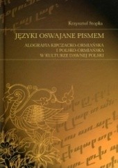 Języki oswajane pismem. Alografia kipczacko-ormiańska i polsko-ormiańska w kulturze dawnej Polski