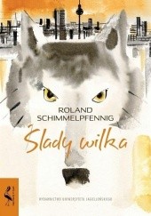 Okładka książki Ślady wilka Roland Schimmelpfennig
