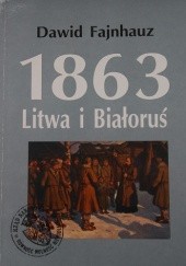 Okładka książki 1863 Litwa i Białoruś Dawid Fajnhauz