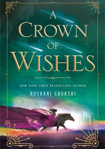 Okładka książki A Crown of Wishes Roshani Chokshi