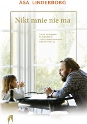 Okładka książki Nikt mnie nie ma Åsa Linderborg