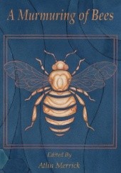 Okładka książki A Murmuring of Bees Atlin Merrick