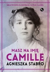 Okładka książki Masz na imię Camille Agnieszka Stabro